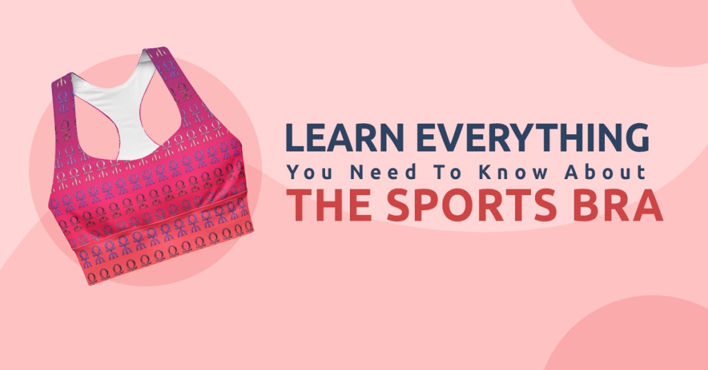 Learn Everything You Need To Know About The Sports Bra